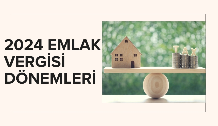 2024 Emlak Vergisi Dönemleri